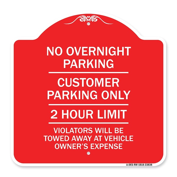 Signmission No Overnight Parking Customer Parking 2 Hour Limit Violators Towed Ve Alum, 18" x 18", RW-1818-23838 A-DES-RW-1818-23838 - main